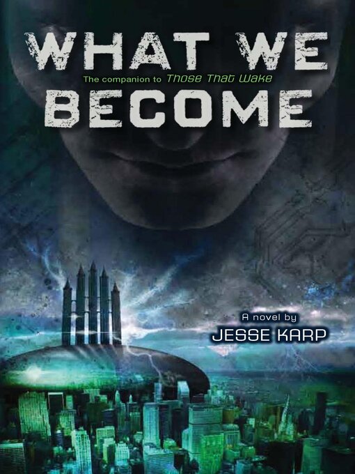 Title details for What We Become by Jesse Karp - Available